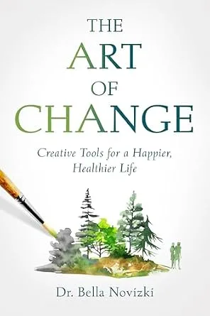 خرید و دانلود نسخه کامل کتاب زبان اصلی The Art of Change: Creative Tools for a Happier, Healthier Life PDF | دانلود کتاب خارجی_6ab198a78f48e.jpeg خرید و دانلود نسخه کامل کتاب زبان اصلی The Art of Change: Creative Tools for a Happier, Healthier Life PDF | دانلود کتاب خارجی
