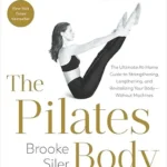 خرید و دانلود نسخه کامل کتاب زبان اصلی The Pilates Body, Revised and Expanded Edition: The Ultimate At-Home Guide to Strengthening, Lengthening, and Revitalizing Your Body–Without Machines | دانلود کتاب خارجی