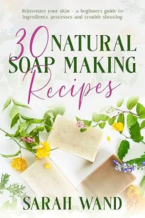 خرید و دانلود نسخه کامل کتاب زبان اصلی 30 Natural Soap Making Recipes: Rejuvenate Your Skin – A Beginner’s Guide to Ingredients, Processes and Troubleshooting PDF | دانلود کتاب خارجی_6aad160be7adf.jpeg خرید و دانلود نسخه کامل کتاب زبان اصلی 30 Natural Soap Making Recipes: Rejuvenate Your Skin – A Beginner’s Guide to Ingredients, Processes and Troubleshooting PDF | دانلود کتاب خارجی