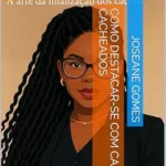 خرید و دانلود نسخه کامل کتاب زبان اصلی Como Destacar-se com Cabelos Cacheados: A arte da Finalização dos Cachos (Portuguese Edition) PDF | دانلود کتاب خارجی