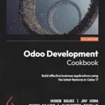 خرید و دانلود نسخه کامل کتاب زبان اصلی Odoo Development Cookbook: Build effective business applications using the latest features in Odoo 17 PDF | دانلود کتاب خارجی