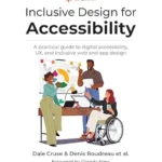 خرید و دانلود نسخه کامل کتاب زبان اصلی Inclusive Design for Accessibility: A practical guide to digital accessibility, UX, and inclusive web and app design PDF | دانلود کتاب خارجی