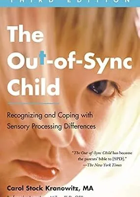 خرید و دانلود نسخه کامل کتاب زبان اصلی The Out-of-Sync Child, Third Edition: Recognizing and Coping with Sensory Processing Differences (The Out-of-Sync Child Series) PDF | دانلود کتاب خارجی