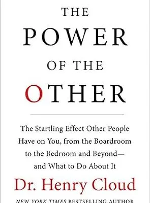 خرید و دانلود نسخه کامل کتاب زبان اصلی The Power of the Other: The startling effect other people have on you, from the boardroom to the bedroom and beyond-and what to do about it PDF | دانلود کتاب خارجی
