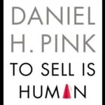 خرید و دانلود نسخه کامل کتاب زبان اصلی To Sell Is Human: The Surprising Truth About Moving Others PDF | دانلود کتاب خارجی