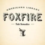 خرید و دانلود نسخه کامل کتاب زبان اصلی Mountain Folk Remedies: The Foxfire Americana Library (9) PDF | دانلود کتاب خارجی