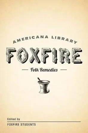 خرید و دانلود نسخه کامل کتاب زبان اصلی Mountain Folk Remedies: The Foxfire Americana Library (9) PDF | دانلود کتاب خارجی_6aa862f035eb2.webp خرید و دانلود نسخه کامل کتاب زبان اصلی Mountain Folk Remedies: The Foxfire Americana Library (9) PDF | دانلود کتاب خارجی