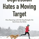 خرید و دانلود نسخه کامل کتاب زبان اصلی Depression Hates a Moving Target: How Running With My Dog Brought Me Back From the Brink (Depression and Anxiety Therapy, Bipolar) PDF | دانلود کتاب خارجی