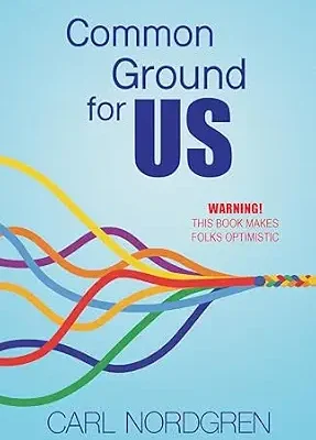 خرید و دانلود نسخه کامل کتاب زبان اصلی Common Ground for US: Warning! This Book Makes Folks Optimistic PDF | دانلود کتاب خارجی