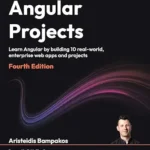 خرید و دانلود نسخه کامل کتاب زبان اصلی Angular Projects: Learn Angular by building 10 real-world, enterprise web apps and projects PDF | دانلود کتاب خارجی