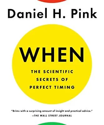 خرید و دانلود نسخه کامل کتاب زبان اصلی When: The Scientific Secrets of Perfect Timing PDF | دانلود کتاب خارجی