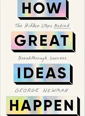 خرید و دانلود نسخه کامل کتاب زبان اصلی How Great Ideas Happen: The Hidden Steps Behind Breakthrough Success PDF | دانلود کتاب خارجی