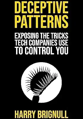 خرید و دانلود نسخه کامل کتاب زبان اصلی Deceptive Patterns: Exposing the Tricks Tech Companies Use to Control You PDF | دانلود کتاب خارجی