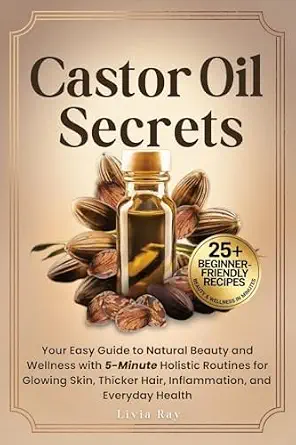 خرید و دانلود نسخه کامل کتاب زبان اصلی Castor Oil Secrets: Your Easy Guide to Natural Beauty and Wellness with 5-Minute Holistic Routines for Glowing Skin, Thicker Hair, Inflammation, and Everyday Health PDF | دانلود کتاب خارجی_6aaf725d12eda.webp خرید و دانلود نسخه کامل کتاب زبان اصلی Castor Oil Secrets: Your Easy Guide to Natural Beauty and Wellness with 5-Minute Holistic Routines for Glowing Skin, Thicker Hair, Inflammation, and Everyday Health PDF | دانلود کتاب خارجی