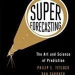 خرید و دانلود نسخه کامل کتاب زبان اصلی Superforecasting: The Art and Science of Prediction Kindle Edition PDF | دانلود کتاب خارجی