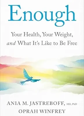 خرید و دانلود نسخه کامل کتاب زبان اصلی Enough: Your Health, Your Weight, and What It’s Like To Be Free | دانلود کتاب خارجی