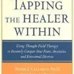 خرید و دانلود نسخه کامل کتاب زبان اصلی Tapping the Healer Within: Using Thought-Field Therapy to Instantly Conquer Your Fears, Anxieties, and Emotional Distress PDF | دانلود کتاب خارجی