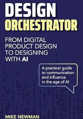 خرید و دانلود نسخه کامل کتاب زبان اصلی Design Orchestrator : From Digital Product Design to Designing with AI PDF | دانلود کتاب خارجی