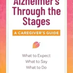 خرید و دانلود نسخه کامل کتاب زبان اصلی Alzheimer’s Through the Stages: A Caregiver’s Guide | دانلود کتاب خارجی