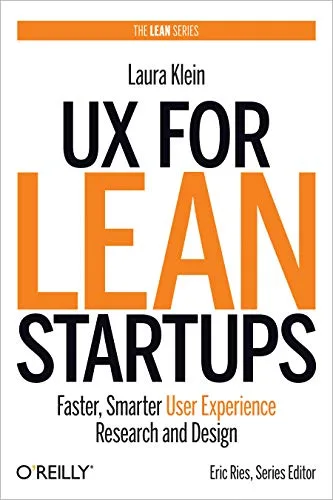 خرید و دانلود نسخه کامل کتاب زبان اصلی UX for Lean Startups: Faster, Smarter User Experience Research and Design 1st Edition PDF | دانلود کتاب خارجی