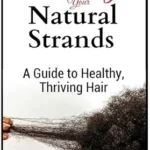 خرید و دانلود نسخه کامل کتاب زبان اصلی Nurturing Your Natural Strands: A Guide to Healthy, Thriving Hair PDF | دانلود کتاب خارجی