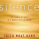 خرید و دانلود نسخه کامل کتاب زبان اصلی Silence: A Guide to Harnessing Your Most Powerful Inner Resource Through Mindfulness Techniques, Zen Philosophy, and the Art of Embracing Quiet PDF | دانلود کتاب خارجی