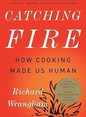 خرید و دانلود نسخه کامل کتاب زبان اصلی Catching Fire: How Cooking Made Us Human PDF | دانلود کتاب خارجی
