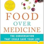 خرید و دانلود نسخه کامل کتاب زبان اصلی Food Over Medicine: The Conversation That Could Save Your Life | دانلود کتاب خارجی