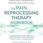 خرید و دانلود نسخه کامل کتاب زبان اصلی The Pain Reprocessing Therapy Workbook: Using the Brain’s Neuroplasticity to Break the Cycle of Chronic Pain PDF | دانلود کتاب خارجی