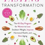 خرید و دانلود نسخه کامل کتاب زبان اصلی Intermittent Fasting Transformation: The 45-Day Program for Women to Lose Stubborn Weight, Improve Hormonal Health, and Slow Aging | دانلود کتاب خارجی