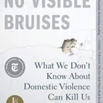 خرید و دانلود نسخه کامل کتاب زبان اصلی No Visible Bruises: What We Don’t Know About Domestic Violence Can Kill Us PDF | دانلود کتاب خارجی
