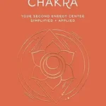 خرید و دانلود نسخه کامل کتاب زبان اصلی Sacral Chakra: Your Second Energy Center Simplified and Applied (Llewellyn’s Chakra Essentials Book 2) PDF | دانلود کتاب خارجی