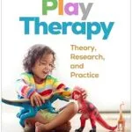 خرید و دانلود نسخه کامل کتاب زبان اصلی Play Therapy: Theory, Research, and Practice PDF | دانلود کتاب خارجی