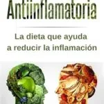 خرید و دانلود نسخه کامل کتاب زبان اصلی La Dieta Antiinflamatoria: La dieta que ayuda a reducir la inflamación (Spanish Edition) | دانلود کتاب خارجی