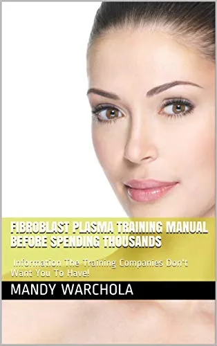 خرید و دانلود نسخه کامل کتاب زبان اصلی FIBROBLAST PLASMA TRAINING MANUAL BEFORE SPENDING THOUSANDS: Information The Training Companies Don’t Want You To Have! Kindle Edition PDF | دانلود کتاب خارجی_6aaf8d68d324b.jpeg خرید و دانلود نسخه کامل کتاب زبان اصلی FIBROBLAST PLASMA TRAINING MANUAL BEFORE SPENDING THOUSANDS: Information The Training Companies Don’t Want You To Have! Kindle Edition PDF | دانلود کتاب خارجی