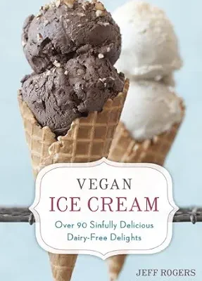 خرید و دانلود نسخه کامل کتاب زبان اصلی Vegan Ice Cream: Over 90 Sinfully Delicious Dairy-Free Delights [A Cookbook] | دانلود کتاب خارجی