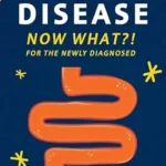 خرید و دانلود نسخه کامل کتاب زبان اصلی Celiac Disease. Now What?! FOR THE NEWLY DIAGNOSED: Real-Life Guidance and Practical Tools for Safe Gluten-Free Living (When the diagnosis has a name. Life still has questions. Book 1) | دانلود کتاب خارجی
