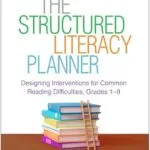 خرید و دانلود نسخه کامل کتاب زبان اصلی The Structured Literacy Planner: Designing Interventions for Common Reading Difficulties, Grades 1-9 (The Guilford Series on Intensive Instruction) PDF | دانلود کتاب خارجی