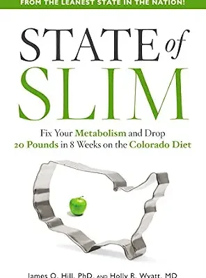 خرید و دانلود نسخه کامل کتاب زبان اصلی State of Slim: Fix Your Metabolism and Drop 20 Pounds in 8 Weeks on the Colorado Diet | دانلود کتاب خارجی