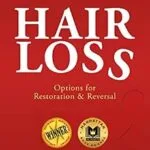 خرید و دانلود نسخه کامل کتاب زبان اصلی Hair Loss, Second Edition: Options for Restoration & Reversal PDF | دانلود کتاب خارجی