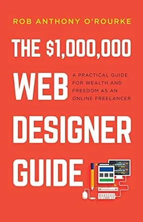 خرید و دانلود نسخه کامل کتاب زبان اصلی $1,000,000 Web Designer Guide: A Practical Guide for Wealth and Freedom as an Online Freelancer PDF | دانلود کتاب خارجی_6a9cd9a81db73.jpeg خرید و دانلود نسخه کامل کتاب زبان اصلی $1,000,000 Web Designer Guide: A Practical Guide for Wealth and Freedom as an Online Freelancer PDF | دانلود کتاب خارجی