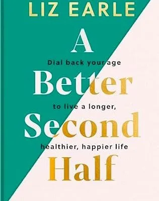 خرید و دانلود نسخه کامل کتاب زبان اصلی A Better Second Half: Dial Back Your Age to Live a Longer, Healthier, Happier Life. The Number 1 Sunday Times bestseller 2024 PDF | دانلود کتاب خارجی