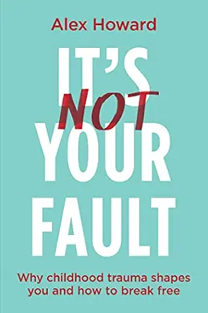 خرید و دانلود نسخه کامل کتاب زبان اصلی It’s Not Your Fault: Why Childhood Trauma Shapes You and How to Break Free PDF | دانلود کتاب خارجی_6aa91d0fd7326.webp خرید و دانلود نسخه کامل کتاب زبان اصلی It’s Not Your Fault: Why Childhood Trauma Shapes You and How to Break Free PDF | دانلود کتاب خارجی