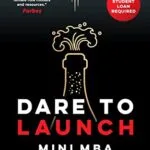 خرید و دانلود نسخه کامل کتاب زبان اصلی Dare To Launch: Mini MBA for First-Time Entrepreneurs – No Student Loan Required Kindle Edition PDF | دانلود کتاب خارجی