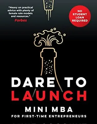 خرید و دانلود نسخه کامل کتاب زبان اصلی Dare To Launch: Mini MBA for First-Time Entrepreneurs – No Student Loan Required Kindle Edition PDF | دانلود کتاب خارجی