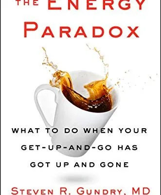 خرید و دانلود نسخه کامل کتاب زبان اصلی The Energy Paradox: What to Do When Your Get-Up-and-Go Has Got Up and Gone (The Plant Paradox Book 6) Kindle Edition | دانلود کتاب خارجی