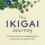 خرید و دانلود نسخه کامل کتاب زبان اصلی Ikigai Journey: A Practical Guide to Finding Happiness and Purpose the Japanese Way PDF | دانلود کتاب خارجی