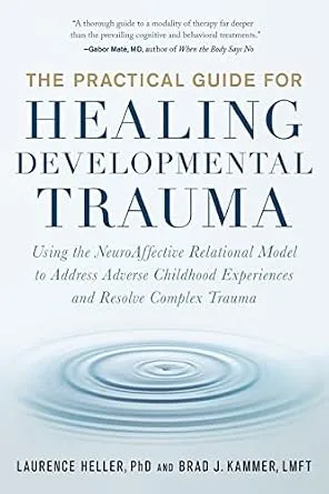 خرید و دانلود نسخه کامل کتاب زبان اصلی The Practical Guide for Healing Developmental Trauma: Using the NeuroAffective Relational Model to Address Adverse Childhood Experiences and Resolve Complex Trauma PDF | دانلود کتاب خارجی_6ab1c6d410083.jpeg خرید و دانلود نسخه کامل کتاب زبان اصلی The Practical Guide for Healing Developmental Trauma: Using the NeuroAffective Relational Model to Address Adverse Childhood Experiences and Resolve Complex Trauma PDF | دانلود کتاب خارجی
