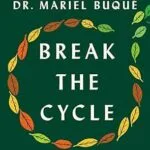 خرید و دانلود نسخه کامل کتاب زبان اصلی Break the Cycle: A Guide to Healing Intergenerational Trauma PDF | دانلود کتاب خارجی