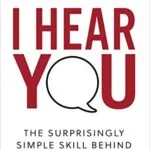 خرید و دانلود نسخه کامل کتاب زبان اصلی I Hear You: The Surprisingly Simple Skill Behind Extraordinary Relationships Kindle Edition PDF | دانلود کتاب خارجی